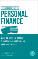 The Canadian's Guide to Personal Finance: Ways to Set Up a Strong Financial Foundation and Grow Your Assets 1119609976 Book Cover