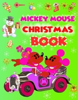 Mickey Mouse Christmas Book: Mickey Mouse Christmas Book, Mickey Mouse Coloring Book For Adults. 40 Page - 8.5" x 11" 1709784598 Book Cover