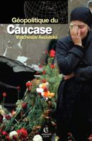 Géopolitique du Caucase 2200268432 Book Cover