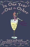 In One Year and Out the Other 1416530932 Book Cover