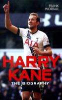 Harry Kane: The Biography 1786062712 Book Cover