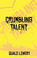 A Crumbling Talent 163751042X Book Cover