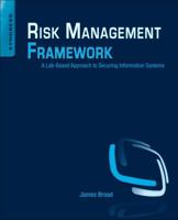 Risk Management Framework: A Lab-Based Approach to Securing Information Systems 1597499951 Book Cover