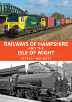 Railways of Hampshire and the Isle of Wight 1398110256 Book Cover
