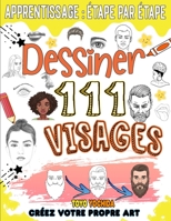 apprendre à dessiner 111 visages B0CCZYW1HL Book Cover