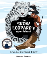 The Snow Leopard's New Friend 1896559778 Book Cover