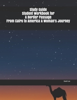 Study Guide Student Workbook for A Border Passage From Cairo to America A Woman's Journey 1703964284 Book Cover