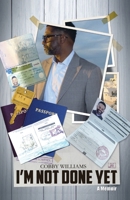 I'm Not Done Yet B0F43DDS3T Book Cover