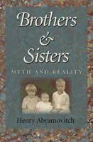 Brothers and Sisters: Myth and Reality 1623491908 Book Cover