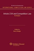 Article 234 and Competition Law: An Analysis 9041126058 Book Cover