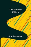The Friendly Killers 9356311323 Book Cover