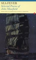 Sea Fever: Selected Poems of John Masefield 1857547624 Book Cover
