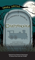 Ghostly Tales of Chattanooga 1540249379 Book Cover