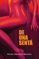 De una sentá (Spanish Edition) B0DX6WLY6L Book Cover