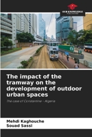 The impact of the tramway on the development of outdoor urban spaces 6206242196 Book Cover