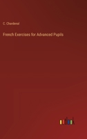 French Exercises for Advanced Pupils 336882614X Book Cover