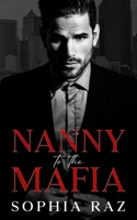 Nanny to the Mafia: Enemies to lovers Mafia Romance 9464949112 Book Cover