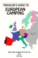 Traveller's Guide to European Camping: Explore Europe Economically at Your Own Pace Using Rv or Tent 0965296806 Book Cover