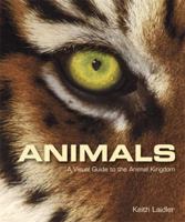 Animals: A Visual Guide to the Animal Kingdom 184916004X Book Cover