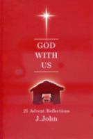 God with Us: 25 Advent Reflections 0992839947 Book Cover