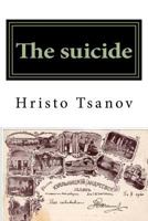 The suicide: Libretto of the comic opera in one action to the comedy of the same name by Arkadiy Averchenko 1523662220 Book Cover