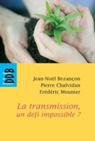 La transmission, un défi impossible ? 2220058182 Book Cover