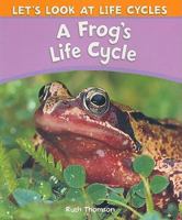 The Life Cycle of a Frog 1404237119 Book Cover