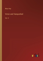 Victor and Vanquished: Vol. II 3368817825 Book Cover