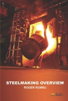 Steelmaking overview 1672442818 Book Cover