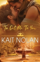 To Get Me to You 1648351107 Book Cover
