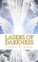 Lasers of Darkness 1532758731 Book Cover