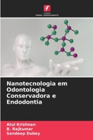 Nanotecnologia em Odontologia Conservadora e Endodontia 6206354903 Book Cover