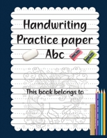 Handwriting Practice Paper : 110 Blank Writing Pages - for Students Learning to Write Letters 1658154193 Book Cover