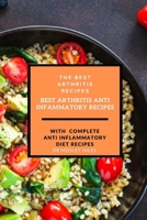 Best arthritis recipes: best arthritis anti inflammatory recipes B0977SBLR9 Book Cover