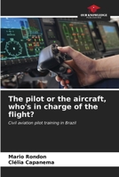 The pilot or the aircraft, who's in charge of the flight? 620665270X Book Cover