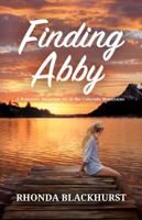 Finding Abby: A Romantic Suspense Set in the Colorado Mountains 0991353250 Book Cover