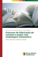 Processo de Fabricacao de Celulose E Papel Com Modelagem Matematica 363968057X Book Cover