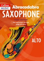 Abracadabra Saxophone: The Way to Learn Through Songs and Tunes 1408105292 Book Cover