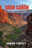 GRAN CAÑÓN GUÍA DE VIAJES 2026 (Spanish Edition) B0FP31Q6SK Book Cover