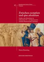 Zwischen "exemplum" Und "opus Absolutum": Studien Zum Abzeichnen Im Italienischen Tre- Und Quattrocento Zwischen Mustertransfer Und Kopie 3422981233 Book Cover