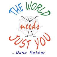 The World Needs Just You 1533120498 Book Cover