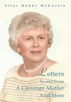 Letters to and from a Christian Mother and More 1449727573 Book Cover