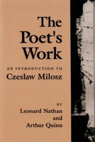 The Poet's Work: An Introduction to Czeslaw Milosz 0674689704 Book Cover
