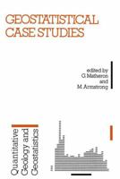 Geostatistical Case Studies 1556080190 Book Cover
