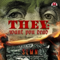 They: Want You Dead: An Illuminati Novel 1538427109 Book Cover