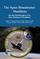 The Space Renaissance Manifesto and other Founding Papers of the Space Renaissance International B0BCWPKLL1 Book Cover