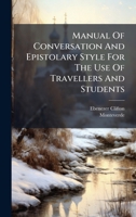 Manual Of Conversation And Epistolary Style For The Use Of Travellers And Students 1024626792 Book Cover
