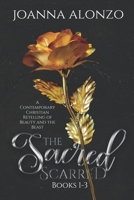 The Sacred Scarred Books 1-3: A Contemporary Christian Retelling of Beauty and the Beast 6218243109 Book Cover