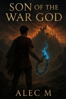 Son of the War God: Wrathborn: He Was Never Meant to Survive the Gods B0F484C2Z6 Book Cover