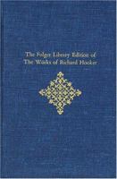 The Folger Library Edition of The Works of Richard Hooker (Volumes I and II) 0674632052 Book Cover